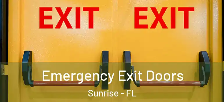  Emergency Exit Doors Sunrise - FL