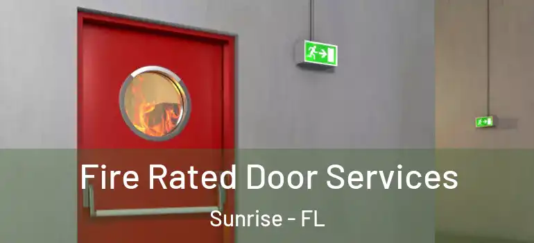  Fire Rated Door Services Sunrise - FL