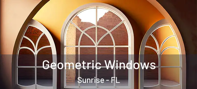  Geometric Windows Sunrise - FL