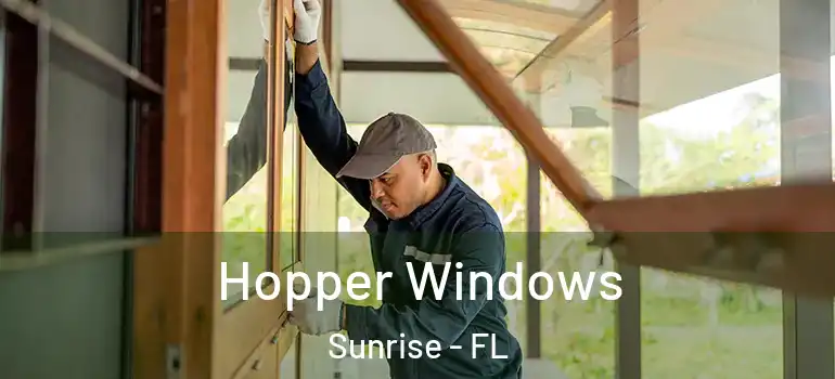  Hopper Windows Sunrise - FL