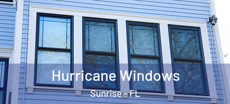  Hurricane Windows Sunrise - FL