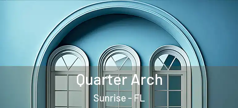  Quarter Arch Sunrise - FL