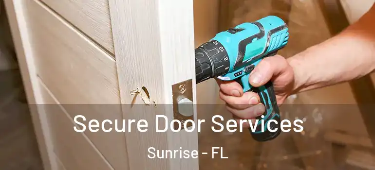  Secure Door Services Sunrise - FL
