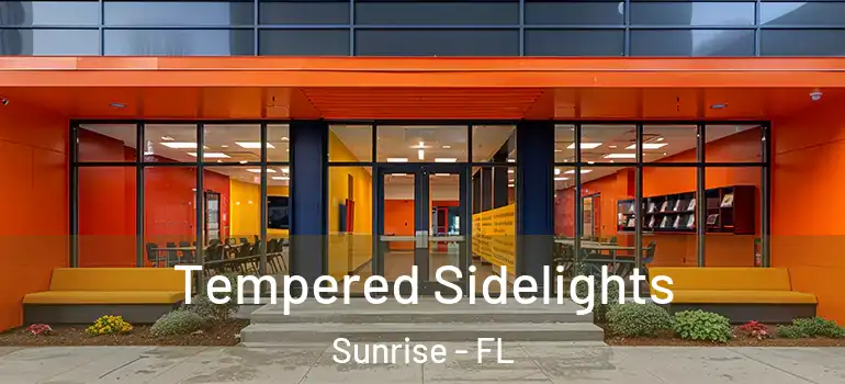  Tempered Sidelights Sunrise - FL