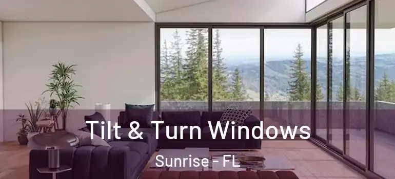  Tilt & Turn Windows Sunrise - FL
