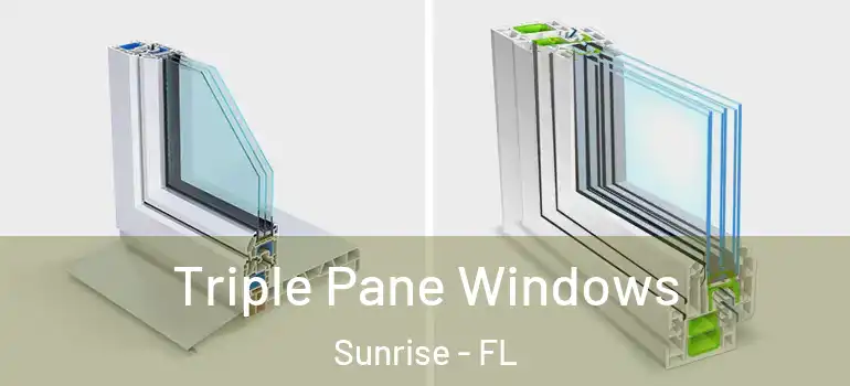  Triple Pane Windows Sunrise - FL